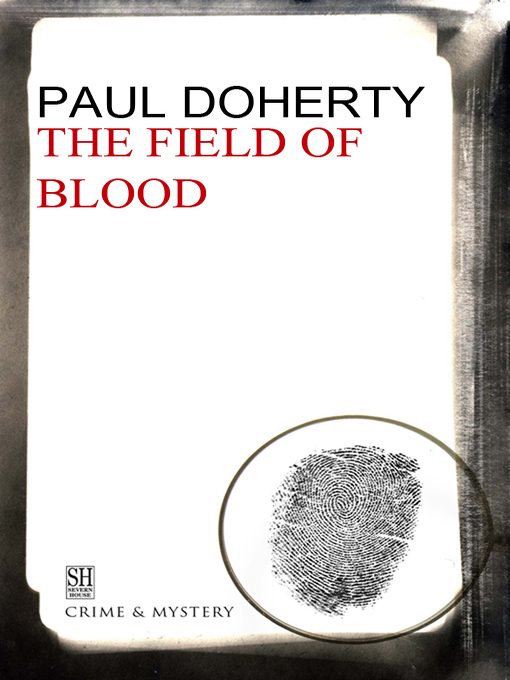 Title details for The Field of Blood by Paul Doherty - Available